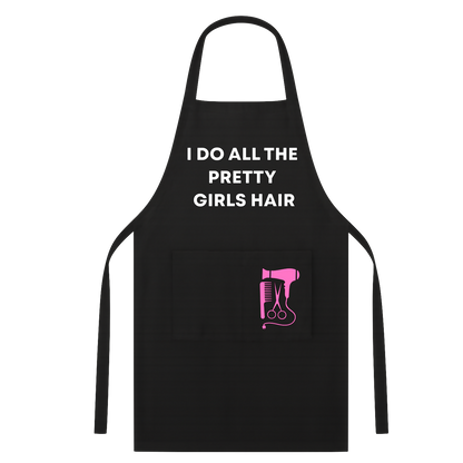 I Do All The Pretty Girls Hair Apron