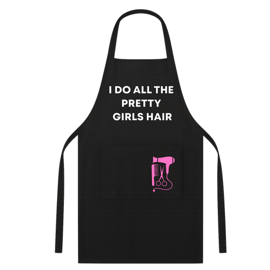 I Do All The Pretty Girls Hair Apron